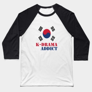 K drama Addict Baseball T-Shirt